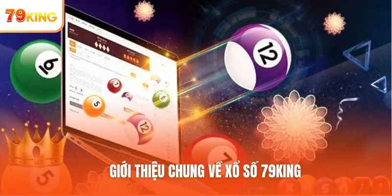 Giới thiệu chung về xổ số 79KING
