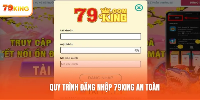 Quy trình đăng nhập 79KING an toàn